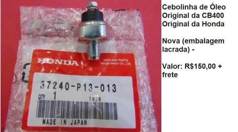 Cebolinha de Óleo Original da Honda da CB400 - Nova (embalagem lacrada)